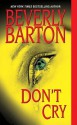 Don't Cry - Beverly Barton