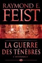 La guerre des ténèbres: L'intégrale (The Darkwar Saga #1-3) - Isabelle Pernot, Raymond E. Feist