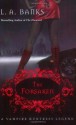 The Forsaken (Vampire Huntress Legends) - L.A. Banks