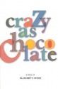 Crazy As Chocolate - Elisabeth Hyde