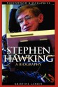 Stephen Hawking: A Biography - Kristine Larsen