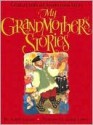 My Grandmother's Stories - Adèle Geras, Anita Lobel