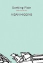 Darkling Plain: Texts for the Air - Aidan Higgins, Daniel Jernigan