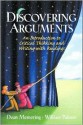 Discovering Arguments: An Introduction To Critical Thinking And Writing With Readings - Dean Memering, William Palmer