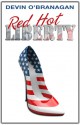 Red Hot Liberty - Devin O'Branagan