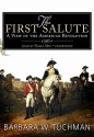 The First Salute: A View of the American Revolution - Barbara W. Tuchman, Nadia May