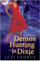 Demon Hunting in Dixie - Lexi George