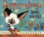 Skippyjon Jones In The Dog House - Judy Schachner