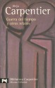 La Guerra del Tiempo y Otros Relatos - Alejo Carpentier