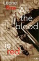 All the Blood is Red - Leone Ross