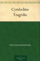 Cymbeline Tragédie (French Edition) - M. (Francois) Guizot, William Shakespeare