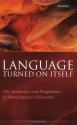 Language Turned on Itself: The Semantics and Pragmatics of Metalinguistic Discourse - Herman Cappelen, Ernest Lepore