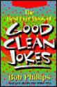 The Best Ever Book of Good Clean Jokes - Budget Book Service, Bob Phillips