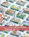 The Story of Post-Modernism: Five Decades of the Ironic, Iconic and Critical in Architecture - Charles Jencks