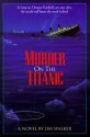 Murder on the Titanic - Jim Walker