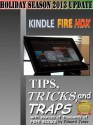 Kindle Fire HDX Tips, Tricks and Traps: A How-To Tutorial for the Kindle Fire HDX - Edward Jones