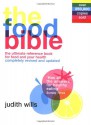 The Food Bible: The Ultimate Reference Book For Food And Your Health - Judith Wills