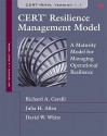 CERT Resilience Management Model (CERT-RMM): A Maturity Model for Managing Operational Resilience (SEI Series in Software Engineering) - Richard A. Caralli, David White, Julia Allen