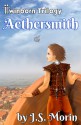 Aethersmith - J.S. Morin