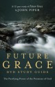 Future Grace Study Guide: The Purifying Power of the Promises of God - Desiring God