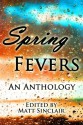 Spring Fevers - Matt Sinclair, Robb Grindstaff, Cat Woods