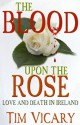 The Blood Upon The Rose - Tim Vicary