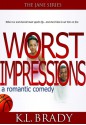 Worst Impressions - K.L. Brady