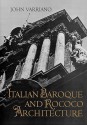 Italian Baroque and Rococo Architecture - John Varriano