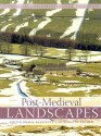 Post-Medieval Landscapes (Landscape History After Hoskins) (Landscape History After Hoskins) - Christopher Dyer