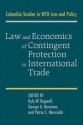 Law and Economics of Contingent Protection in International Trade - Kyle W. Bagwell, George A. Bermann, Petros C. Mavroidis