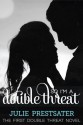 So I'm a Double Threat - Julie Prestsater