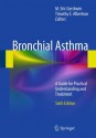 Bronchial Asthma: A Guide for Practical Understanding and Treatment - M. Eric Gershwin, Timothy E. Albertson