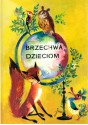 Brzechwa dzieciom - Jan Brzechwa