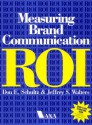 Measuring Brand Communication ROI - Don E. Schultz, Jeffrey Walters