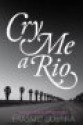 Cry Me a Rio - Erasmo Guerra