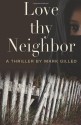 Love Thy Neighbor - Mark Gilleo