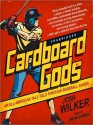 Cardboard Gods: An All-American Tale Told through Baseball Cards (MP3 Book) - Josh Wilker, Jim Meskimen