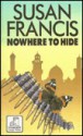 Nowhere to Hide - Susan Francis, Andrew Crofts