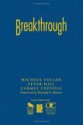 Breakthrough - Michael G. Fullan, Peter Hill