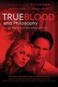 True Blood and Philosophy: We Wanna Think Bad Things with You - William Irwin, George A. Dunn, Rebecca Housel