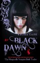 Black Dawn: : The Morganville Vampires Book Twelve - Rachel Caine