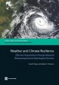 Weather and Climate Resilience: Effective Preparedness Through National Meteorological and Hydrological Services - David Rogers, Vladimir Tsirkunov