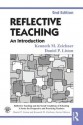 Reflective Teaching: An Introduction (Reflective Teaching and the Social Conditions of Schooling S) - Kenneth M Zeichner, Daniel P Liston