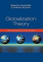 Globalization Theory: Approaches and Controversies - David Held