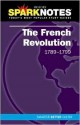 The French Revolution (1789-1799) (SparkNotes History Notes) - SparkNotes Editors, SparkNotes Editors