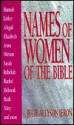 Names of Women of the Bible - Julie-Allyson Ieron