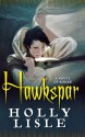 Hawkspar: A Novel of Korre - Holly Lisle