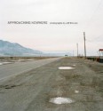 Approaching Nowhere: Photographs - Jeff Brouws, William L. Fox