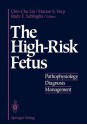 The High-Risk Fetus: Pathophysiology, Diagnosis, and Management - Chin-Chu Lin, Marion S. Verp, Rudy E. Sabbagha