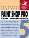 Paintshop Pro for Windows: Visual QuickStart Guide - Ben Sawyer, Joann Meyer